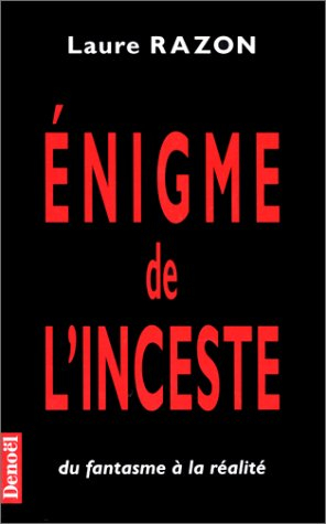 Enigme de l'inceste : du fantasme à la réalité