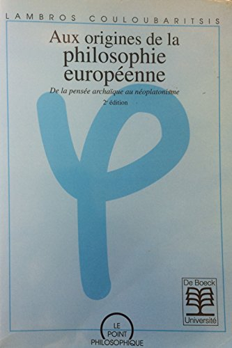 aux origines de la philosophie européenne. de la pensée archaïque au néo-platonisme