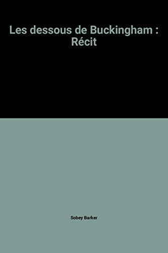 les dessous de buckingham : récit