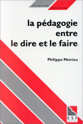 la pédagogie, entre le dire et le faire