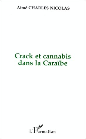 Crack et cannabis dans la Caraïbe : la roche et l'herbe