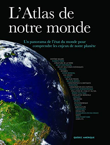 L'atlas de notre monde : panorama de l'état du monde pour comprendre les enjeux de notre planète