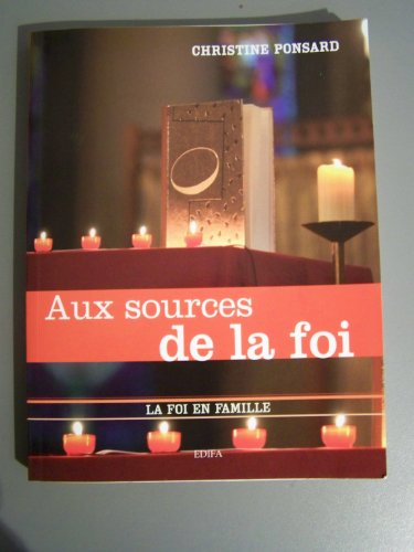 aux sources de la foi (la foi en famille)
