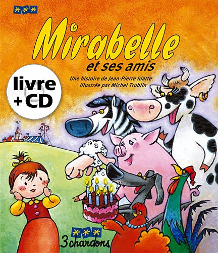 Une histoire. Mirabelle et ses amis