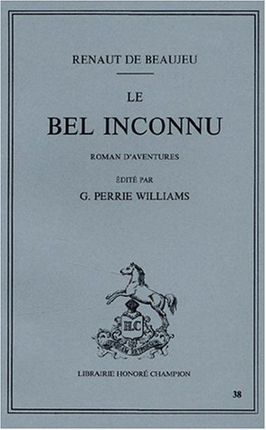 Le Bel inconnu : roman d'autrefois