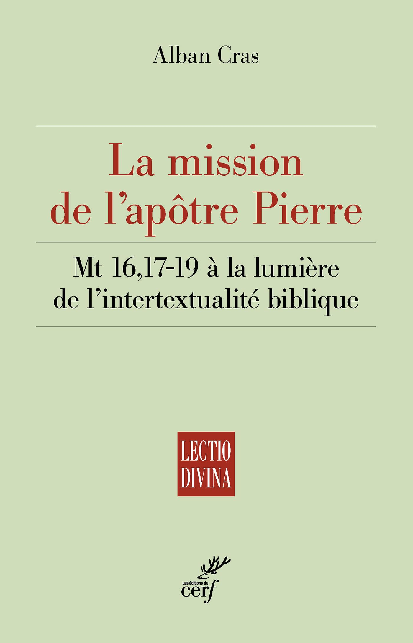 La mission de l'apôtre Pierre : Mt 16, 17-19 à la lumière de l'intertextualité biblique
