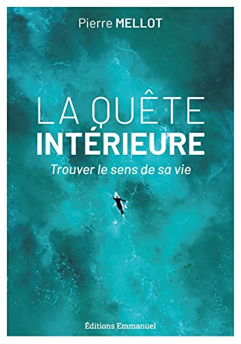 La quête intérieure : trouver le sens de sa vie