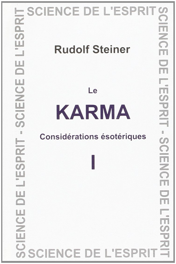 Le karma : considérations ésotériques. Vol. 1. 12 conférences du 16 février au 23 mars 1924 à Dormac