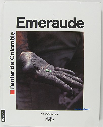 Emeraude : l'enfer de Colombie