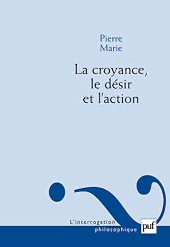 La croyance, le désir et l'action