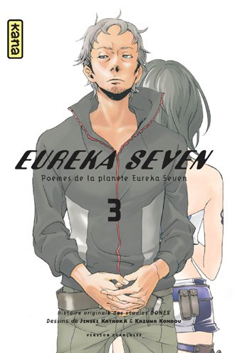 Eureka Seven : poèmes de la planète Eureka Seven. Vol. 3
