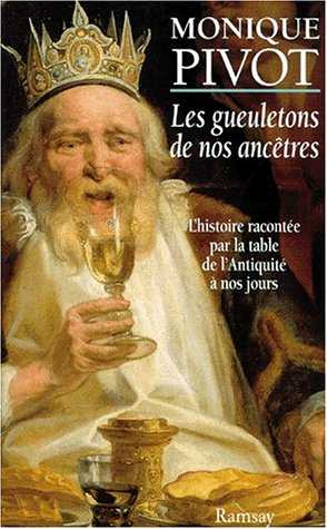 Les gueuletons de nos ancêtres