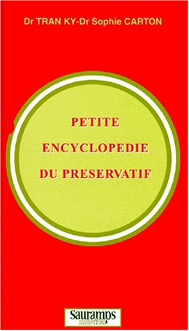 Petite encyclopédie du préservatif