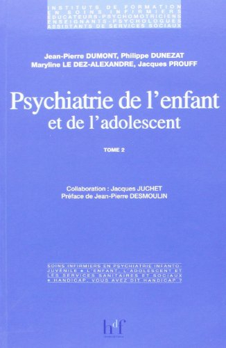 Psychiatrie de l'enfant et de l'adolescent. Vol. 2