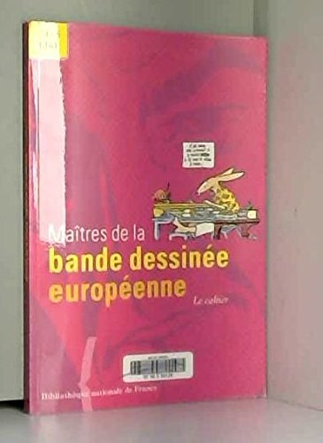 Maîtres de la bande dessinée européenne : le cahier