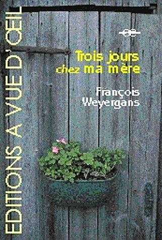 Trois jours chez ma mère