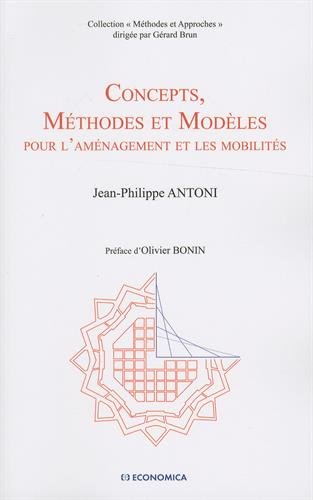 Concepts, méthodes et modèles : pour l'aménagement et les mobilités : l'aide à la décision face à la