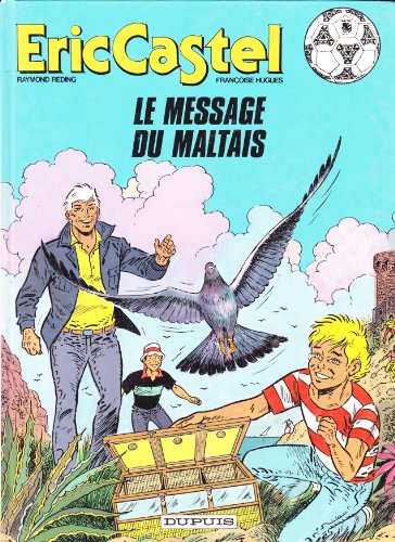 Eric Castel. Vol. 15. Le Message du Maltais