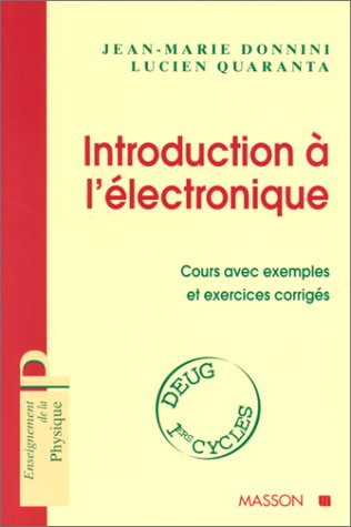 Introduction à l'électronique : cours avec exemples et exercices corrigés