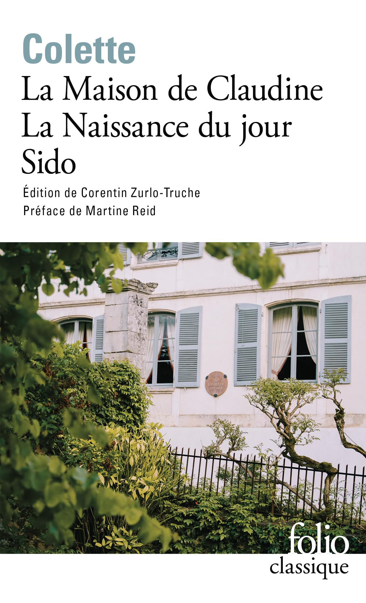 La maison de Claudine. La naissance du jour. Sido