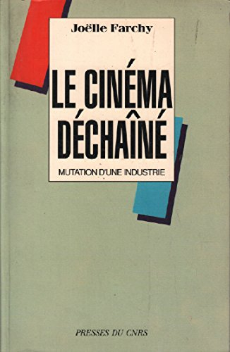 Le Cinéma se déchaîne : mutation d'une industrie