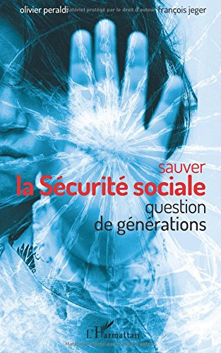 Sauver la Sécurité sociale, question de générations
