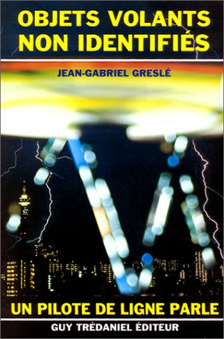 Les Objets volants non identifiés : un pilote de ligne parle