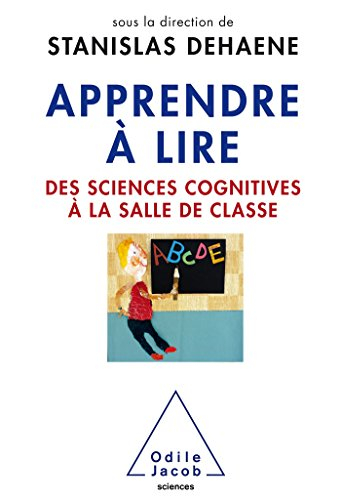 Apprendre à lire : des sciences cognitives à la salle de classe