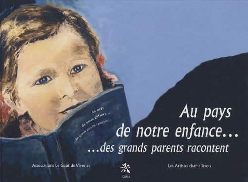 Au pays de notre enfance... : des grands-parents racontent