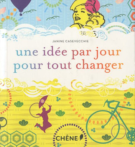 Une idée par jour pour tout changer