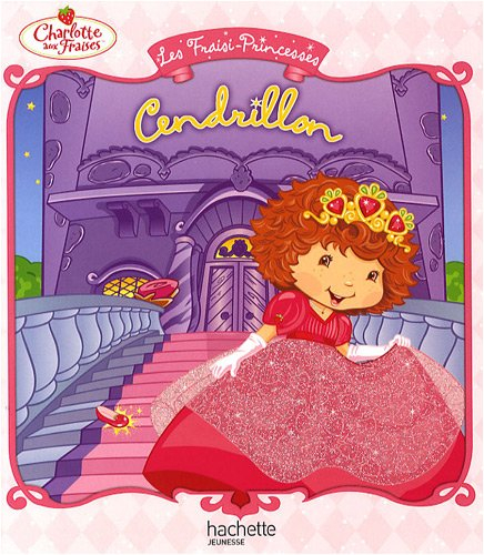 Les fraisi-princesses. Cendrillon
