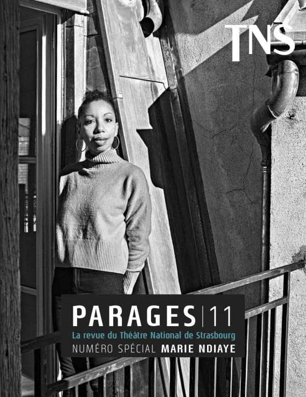 Parages : la revue du Théâtre national de Strasbourg, n° 11. Numéro spécial Marie NDiaye