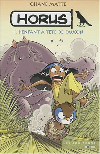 Horus. Vol. 1. L'enfant à tête de faucon