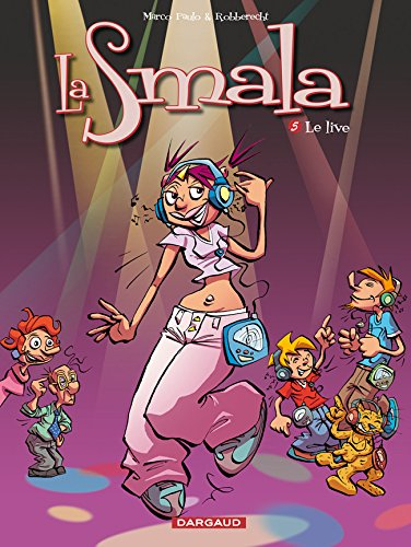 La smala. Vol. 5. Le live