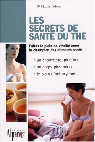 Les secrets de santé du thé : un peu de thé tous les jours éloigne le médecin pour toujours