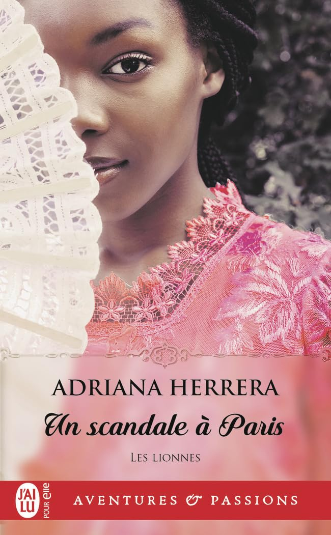 Les lionnes. Vol. 2. Un scandale à Paris