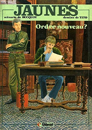 Jaunes. Vol. 3. Ordre nouveau ?