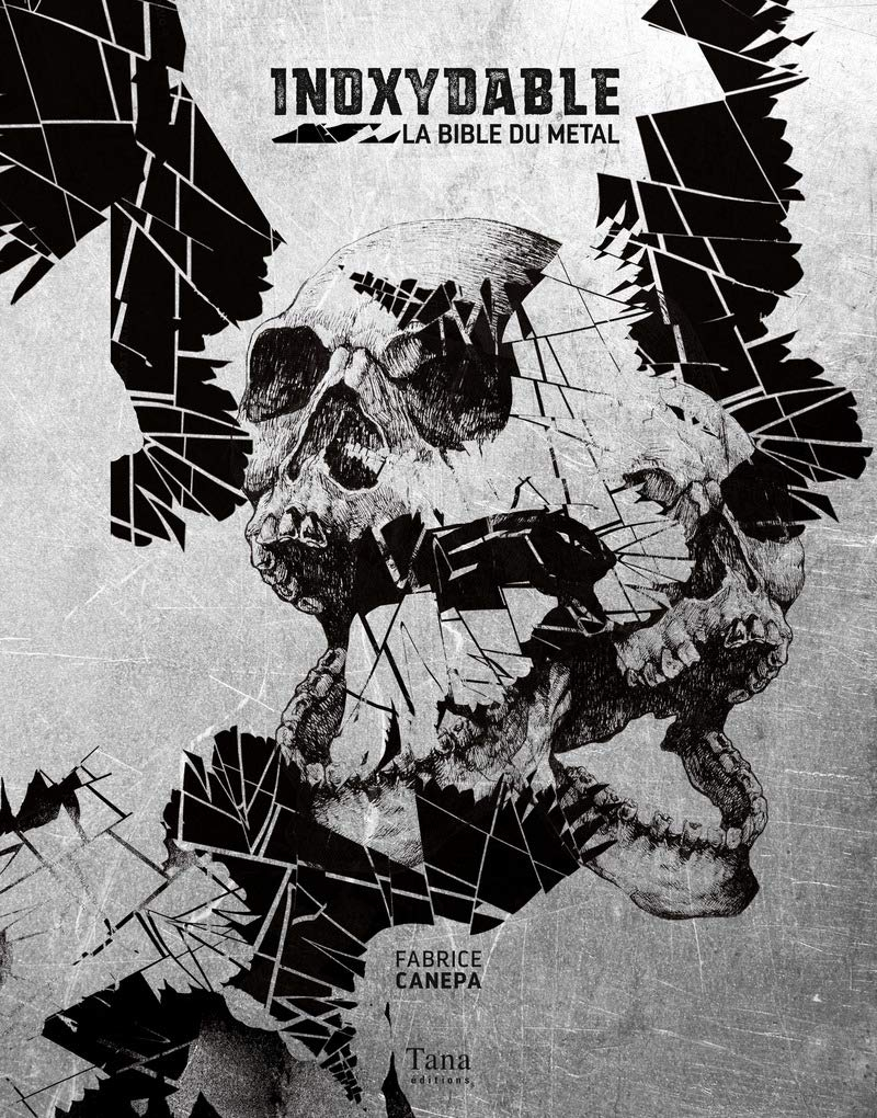 Inoxydable : la bible du metal