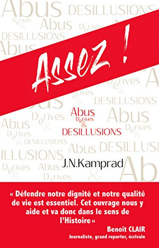Assez ! : abus, dérives & désillusions