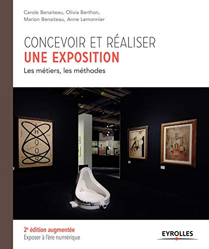Concevoir et réaliser une exposition : les métiers, les méthodes