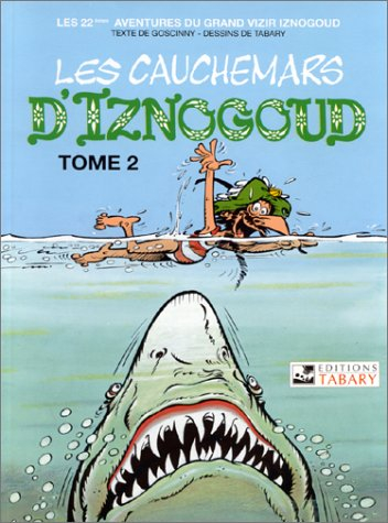 iznogoud, tome 22 : les cauchemars d'iznogoud, tome 2