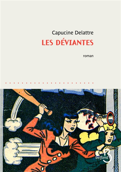 Les déviantes