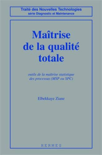 Maîtrise de la qualité totale : outils de la maîtrise statistique des processus (MSP ou SPC)