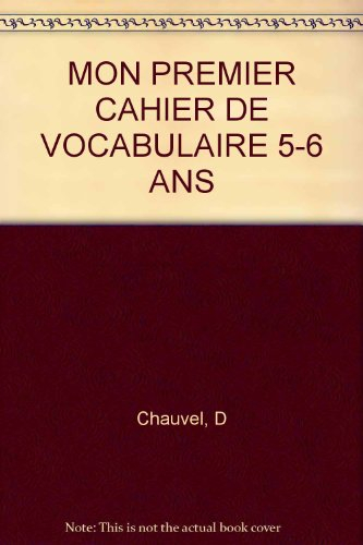 Mon premier cahier de vocabulaire : de 5 à 6 ans