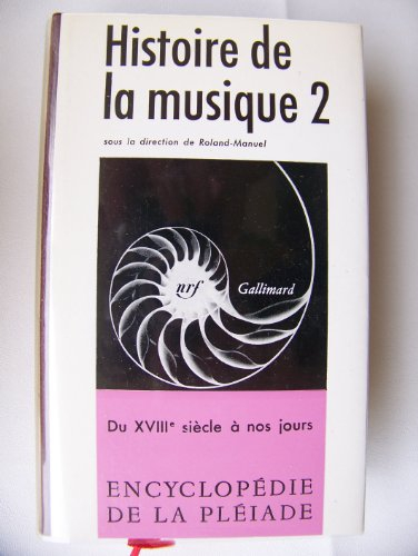 encyclopédie de la pléiade histoire de la musique tome 2