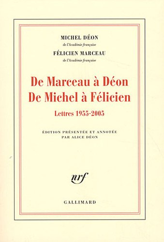 De Marceau à Déon, de Michel à Félicien : lettres 1955-2005