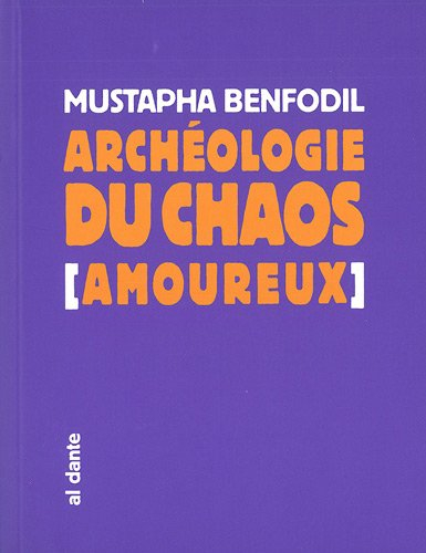 Archéologie du chaos amoureux