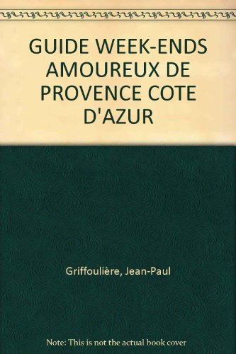 guide week-ends amoureux de provence cote d'azur