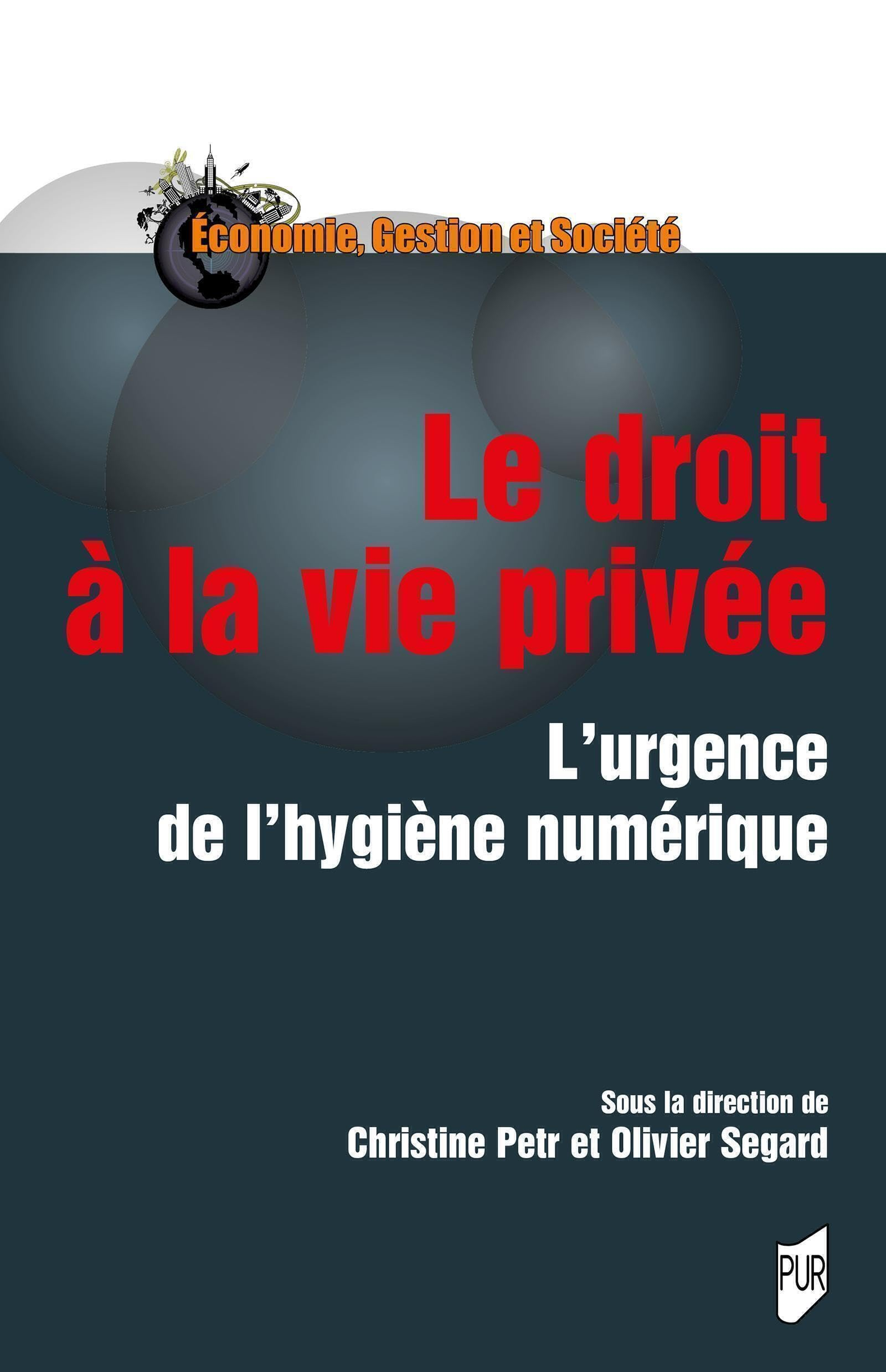 Le droit à la vie privée : l'urgence de l'hygiène numérique