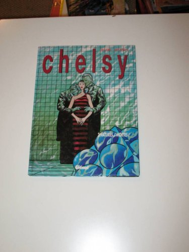 Chelsy. Vol. 2. Natures... mortes !